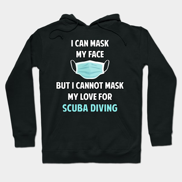 I Can Mask My Face Scuba Diving Hoodie by Happy Life